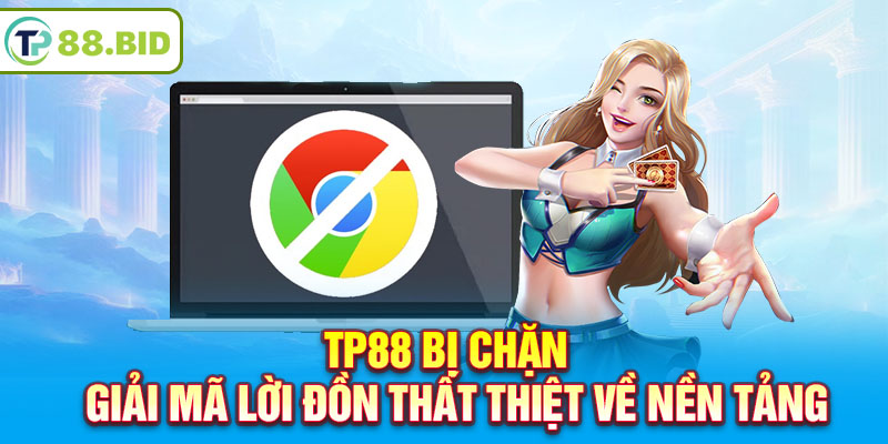 TP88 bị chặn